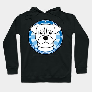 Life is Better With an American Bulldog Hoodie